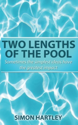 Two Lengths of the Pool: Sometimes the simplest ideas have the greatest impact